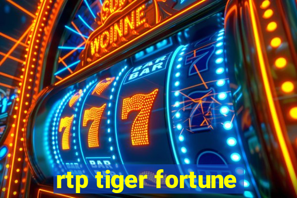 rtp tiger fortune